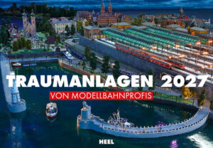 Traumanlagen von Modellbahnprofis 2027